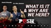 PUSH Fitness Podcast: What Is It & Why Are We Here? | El Paso, TX Chiropractor