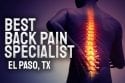 Best Back Pain Specialist: El Paso, TX