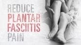 Reduction of Plantar Fasciitis Pain Featured Image