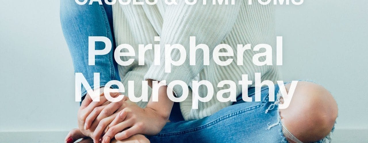 Symptoms and Causes of Neuropathy| El Paso Texas Chiropractor