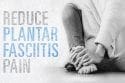 Managing Plantar Fasciitis Pain